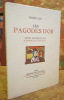 Les Pagodes d'or. Quinze aquarelles par D. Charles Fouqueray. LOTI (Pierre)
