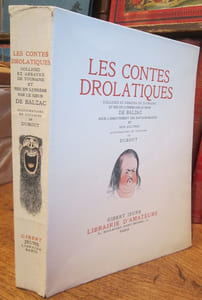 Les Contes Drolatiques. Colligez ez Abbayes de Touraine et mis en lumière par le sieur de Balzac pour l'esbattement des pantagruelistes et non aultres. Illustrations en couleurs de Dubout