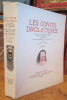 Les Contes Drolatiques. Colligez ez Abbayes de Touraine et mis en lumière par le sieur de Balzac pour l'esbattement des pantagruelistes et non ...