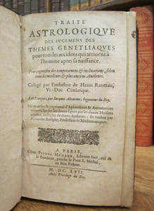 Traité astrologique des jugemens des themes genetliaques pour tous les accidens qui arrivent à l'homme après sa naissance. Pour cognoistre des temperamens & inclinations, selon tous les meilleurs & plus anciens Autheurs