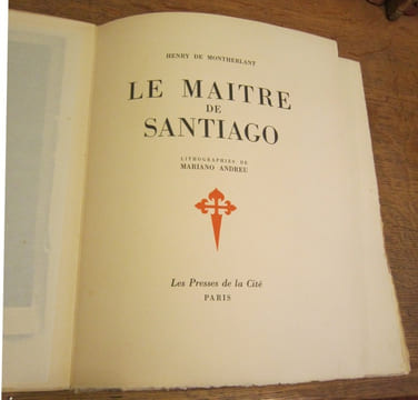 Le Maître de Santiago. Lithographies de Mariano Andreu. MONTHERLANT (Henry de)