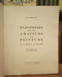 Hypothèses sur les amateurs de peinture à l'état latent, un postulat et 16 lithographies en corollaire