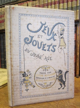 Jeux et Jouets du Jeune Âge. Choix de récréations amusantes et instructives. TISSANDIER (Gaston)