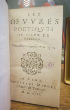 Les OEuvres poétiques, Nouvellement reueües & corrigées. TRELLON (Sieur Claude de)