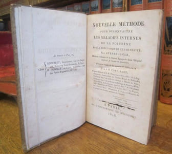 Nouvelle Méthode pour reconnaître les maladies internes de la poitrine par la percussion de cette cavité. Ouvrage traduit du latin et commenté par J.N. Corvisart, Premier Médecin de S.M. l'Empereur et Roi, Officier de la Légion d'honneur, Commandeur de l'Ordre Royal de Hollande, etc.