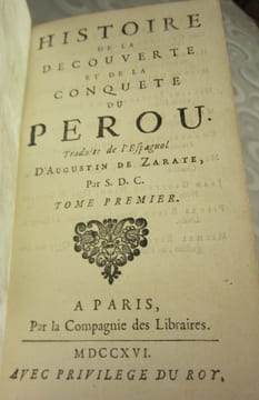 Histoire de la Découverte et de la Conquête du Pérou.Traduite de l'Espagnol par S.D.C. (Samuel de Broë, Seigneur de Citry et de La Guette).. ZARATE ...