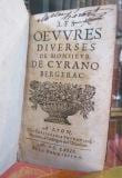 Les OEuvres diverses ; Lettres, Lettres satyriques, Lettres amoureuses de Monsieur de Cyrano Bergerac