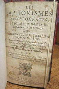 Les Aphorismes d'Hyppocrates, avec le commentaire de Galien sur le premier Livre. Traduits de Grec en François, Par M. L. Breche. Avec Annotations sur ledit premier Livre Ensemble certaines Praphrases servans de brief commentaire, depuis le Second Livre jusques à la fin du septième, par ledit Breche. Plus les Aphorismes de I. de Damascene, Medecin Arabe : Ensemble une Epitome sur les trois Livres des Temperamens de Galien.