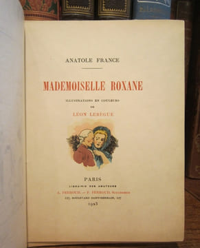 Mademoiselle Roxane. Illustrations en couleurs de Léon Lebègue.. FRANCE (Anatole)