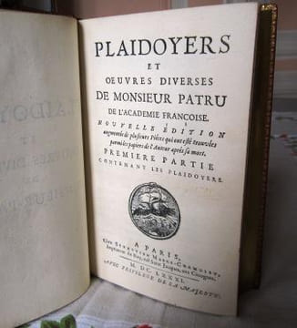 Plaidoyers et uvres diverses de Monsieur Patru de l Académie françoise. Nouvelle édition augmentée de plusieurs Pièces qui ont été trouvées parmi les ...