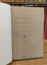 Les Dédicaces à la main de M. J. Barbey d'Aurévilly. Notice par M. Jean de Bonnefon.