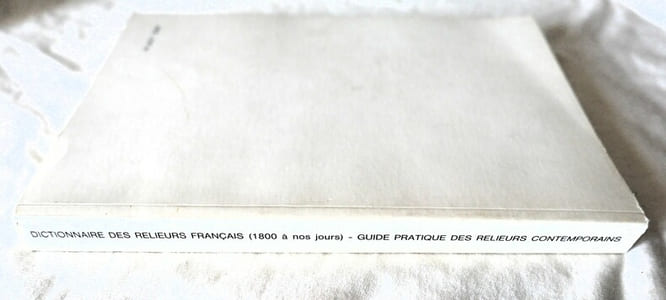 Dictionnaire des relieurs français ayant exercé de 1800 à nos jours - Suivi d'un guide pratique des relieurs, doreurs, marbreurs et restaurateurs contemporains - Editions Technorama 1988