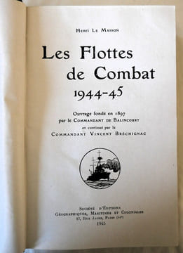 Les flottes de combat 1944-45 - ouvrage fondé en 1897 par le commandant de Balincourt et continué par le commandant Vincent Bréchignac - Société ...