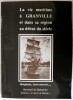 La vie maritime à Granville et dans sa région au début du siècle - Bisquines, terre-neuvas... - Editions l'Ancre de Marine 1986. Bertrand de QUENETAIN