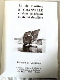 La vie maritime à Granville et dans sa région au début du siècle - Bisquines, terre-neuvas... - Editions l'Ancre de Marine 1986