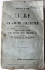Lille sous la griffe allemande - Tous les arrêtés municipaux, toutes les proclamations et affiches de l'autorité allemande du 24 août 1914 au 1er ...