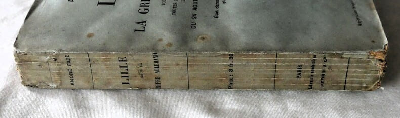 Lille sous la griffe allemande - Tous les arrêtés municipaux, toutes les proclamations et affiches de l'autorité allemande du 24 août 1914 au 1er décembre 1915 suivis d'un Etat Chronologique des faits principaux et de l'état civil de Lille - Librairie académique Perrin et Cie 1917