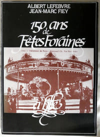 150 ans de fêtes foraines à Lille - chez les auteurs, slnd