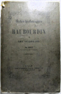 Notes historiques sur Haubourdin et ses seigneurs - Lille Imprimerie de E. Reboux 1860