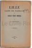 Lille gare de passage du réseau ferré mondial - Lille, Imprimerie L. Danel 1921. M. J. SCRIVE-LOYER