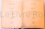 Lille et la Flandre wallonne au XVIII&egrave;me si&egrave;cle - &agrave; Lille chez Emile Raoust 1932. Maurice BRAURE