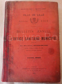Année 1901, bulletin annuel de l'office sanitaire municipal - sixième année - Lille Imprimerie Lefebvre-Ducrocq 1902