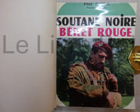 Soutane noire et béret rouge - récit recueilli par Paul Vincent - "présentation" par le Général Gilles -  Editions de la pensée moderne 1957