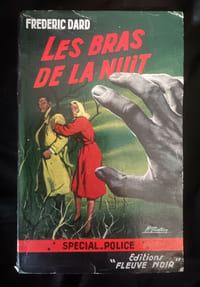 Les bras de la nuit
spécial-police Editions "Fleuve noir" 1956
EDITION ORIGINALE