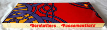 Des dorelotiers aux passementiers - mus&eacute;e des arts d&eacute;coratifs 10 janvier-19 mars 1973 - Union centrale des Arts D&eacute;coratifs 1973. GASC Nadine - ...