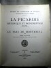 Société des antiquaires de Picardie fondation Edmond Soyez - La PICARDIE HISTORIQUE ET MONUMENTALE suite : le pays de MONTREUIL - Amiens Yvert & Cie, ...