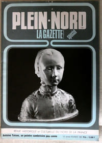 PLEIN-NORD la gazette Spécial Antoine TAISNE, un peintre cambrésien peu connu, N° 130 - Février 1987
