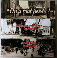 "On a tout perdu!", mémoires de Nieppois 1900-1920 - Chez l'auteur 2014