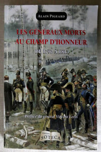 Les généraux morts au champ d'honneur de 1792 à 1815 - Préface du Général Vincent Leroi - Editions SOTECA 2015