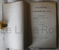 Esquermes ; la Madeleine-Lez-Lille - Notices publiées en 1851, dans le Journal La Liberté - Lille imprimerie typographique de Six-Horemans 1875