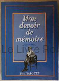 Mon devoir de mémoire (1914-1918) ; imprimerie Mordacq Aire-sur-la-Lys 1993