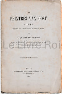 Les peintres Van Oost à Lille à propos d'un tableau lillois de notre collection - Paris typographie de E. Plon, Nourrit et Cie 1898