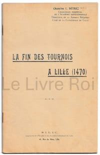 La fin des tournois à Lille (1470) ; Silic sd