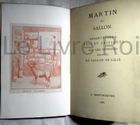 Martin au sallon - observations, avis et critiques sur les ouvrages exposés au sallon de Lille - Réimpression de l'ouvrage de 1782, tiré à 100 exemplaires par Lefebvre-Ducrocq imprimeur à Lille 20 avril 1882