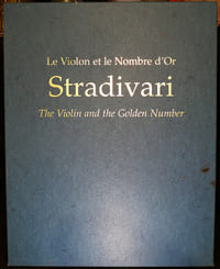 Stradivari - le violon et le nombre d'or
The violin and the Golden Number - Etude de la géométrie des anciens Maîtres Luthiers italien - Study of the ancient Italian Violin makers geometry - moules et dessins - moulds and graphical studies - Editions les Amis de la Musique 2005