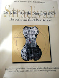Stradivari - le violon et le nombre d'or
The violin and the Golden Number - Etude de la géométrie des anciens Maîtres Luthiers italien - Study of the ancient Italian Violin makers geometry - moules et dessins - moulds and graphical studies - Editions les Amis de la Musique 2005