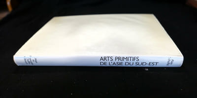 Arts primitifs de l'Asie du Sud-Est (Assam, Sumatra, Bornéo, Philippines) Collection Alain Schoffel - Alain et Françoise Chaffin, éditeurs sd (1981)