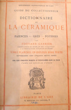 Guide du collectionneur DICTIONNAIRE DE LA CERAMIQUE - faïences - grès - poteries reproduisant cent cinquante motifs variés et 550 marques et ...
