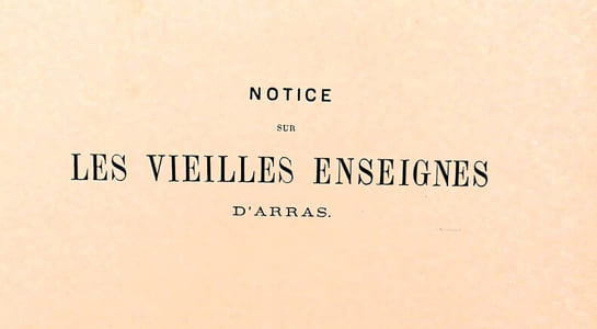 Notice sur les vieilles enseignes d'Arras 1885