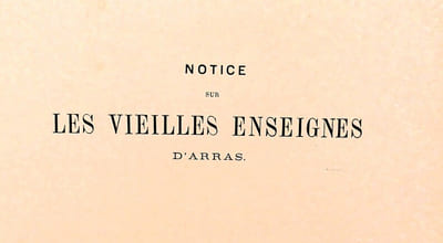 Notice sur les vieilles enseignes d'Arras 1885