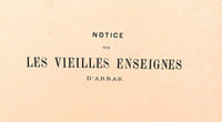 Notice sur les vieilles enseignes d'Arras 1885