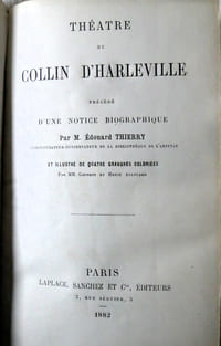 Théâtre - précédé d'une notice biographique par M. Edouard Thierry et illustré de quatre gravures coloriées par MM. Geffroy et Henri Allouard, Paris Laplace, Sanchez et Cie, éditeurs 1882