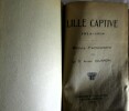 Lille captive 1914-1915 - rimes fantaisistes - Librairie J. Tallandier Lille 1919. ALFRED DUJARDIN