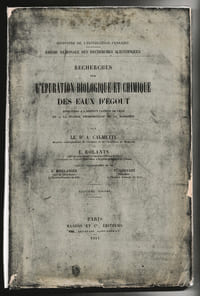 Recherches sur l'épuration biologique et chimique des eaux d'égout - 9ème volume - Paris Masson et Cie 1914