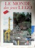 Le monde des jeux LEGO - L'atelier des chefs-d'oeuvre, le fantastique parc de Legoland, les secrets de fabrication - Hachette 1980. Martine Daru - ...