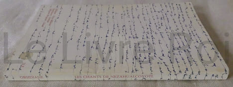 Les chants de Nezahualcoyotl - traduit du nahuatl par Pascal Coumes et Jean-Claude Caër - préface de J.M.G. Le Clézio -Obsidiane/UNESCO 1985. Pascal ...